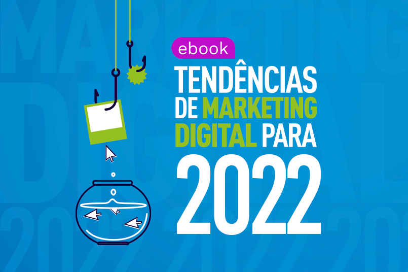 Tendências de Marketing Digital para 2022