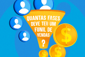 Quantas fases deve ter um funil de vendas?